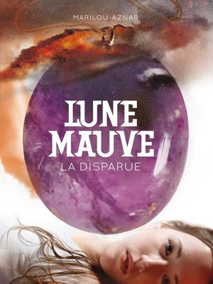 cover image of Lune mauve (Tome 1)--La disparue